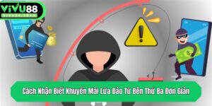 cach nhan biet khuyen mai lua dao tu ben thu ba don gian